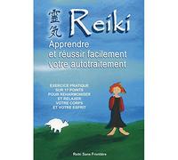 Reiki - Apprendre et Réussir facilement son Autotraitement [DVD]