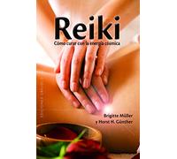 Reiki. Cómo curar con la energía cósmica (SALUD Y VIDA NATURAL)