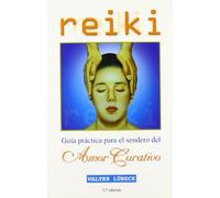 REIKI,GUIA PRACTICA DEL SENDERO AMOR CURATIVO (2005)