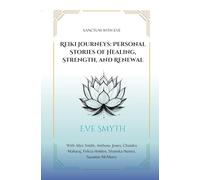Reiki Journeys: Personal Stories of Healing, Strength, and Renewal: 1