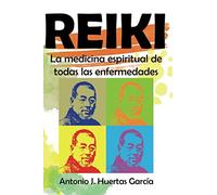 Reiki. La medicina espiritual de todas las enfermedades.