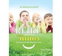 Reiki Para Niños. La Historia Del Maestro Usui