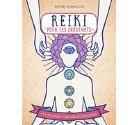Reiki pour débutants: Votre guide de thérapie des énergies subtiles