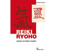 Reiki ryoho. Manuale di shoden e okuden (L' altra medicina)