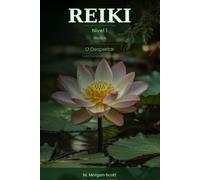 REIKI Shoden O Despertar: Guia Completo do Nível 1 (REIKI COMPLETO DO DESPERTAR À MAESTRIA (SHODEN, OKUDEN E SHINPIDEN))