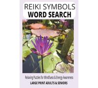 Reiki Symbols Word Search Puzzle Book:: Word Searches Reiki Symbols, Healing Principles, and Spiritual Energy Concepts Calming Activity Book for ... for Adults and Teens, Holidays and Free Time