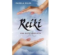 Reiki. Una guía completa (SALUD Y VIDA NATURAL)