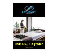 Reiki Usui: 1:a graden (Psynfinity formation)