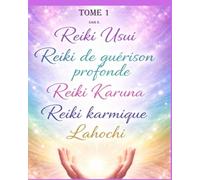 Reiki Usui - Reiki de guérison profonde - Reiki Karuna - Reiki Karmique - Lahochi