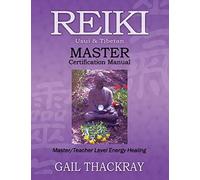 Reiki, Usui & Tibetan, Master Certification Manual