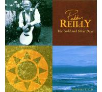 Reilly Paddy - The Gold and Silver Days