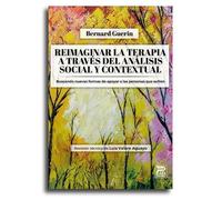 Reimaginar la terapia a través del Análisis Social y Contextual: Buscando nuevas formas de apoyar a las personas que sufren