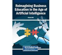 Reimagining Business Education in the Age of Artificial Intelligence