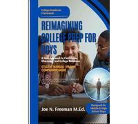Reimagining College Prep For Boys: A New Approach to Confidence, Character, and College Readiness