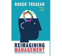 Reimagining Management: Putting process at the center of business management