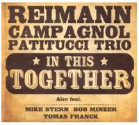 Reimann - Campagnol - Patitucci Trio - In This Together