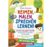 Reimen, Malen, Sprechen lernen! 80 Ideen zum Sprechzeichnen und kreative Malreime zur Stärkung von Feinmotorik, Konzentration und Aussprache: Mit ... durch das Jahr (Starke Sprache)