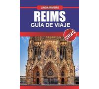 REIMS Guía de Viaje 2025: Saborea el champán de clase mundial, la arquitectura gótica y la rica historia en el corazón de la región de Champagne