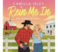 Rein Me In: Enter your cowboy era with this BRAND NEW sizzling small romance featuring enemies to lovers and forbidden attraction for 2026 (Blue Crescent Harbor, 1)
