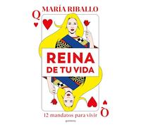 Reina de tu vida: 12 mandatos para vivir (Montena)