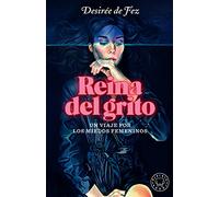 Reina del grito: Un viaje por los miedos femeninos (BLACKIE BOOKS)