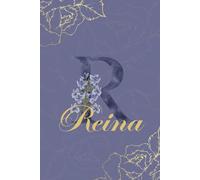Reina Diario: Monograma R Cuaderno Floral Personalizado para Mujeres Cuaderno decorativo con monograma en púrpura y dorado, diario personalizado y regalo de cumpleaños para mujeres llamadas Reina