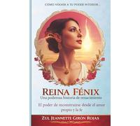 REINA FÉNIX: Una poderosa historia de renacimiento.