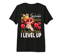 Reina Géminis I Don't Get Older I Level Up Birthday Queen Camiseta Premium