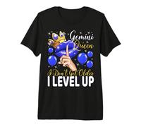 Reina Géminis I Don't Get Older I Level Up Birthday Queen Camiseta Premium