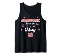 Reina Nacida en Mayo 18 Flores 18 Mayo Cumpleaños Camiseta sin Mangas