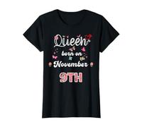 Reina Nacida en noviembre 9 Flores 9 noviembre Cumpleaños Camiseta