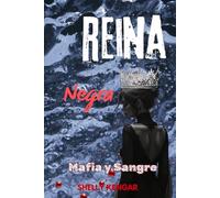 Reina Negra: Una historia de mafia, secretos y pasión que quema. (Serie Mafia y Sangre)