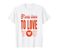 Reina San Valentín Nacida para Amar Camiseta