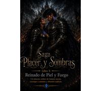 Reinado de Piel y Fuego: Una novela de fantasía oscura, sumisión y romance erótico explícito. (Placer y Sombras)