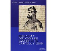 Reinado y diplomas de Sancho II de Castilla y León: 7 (Serie História)