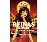 Reinas del Cartel: Escándalos, Glamour y Trivia Narco