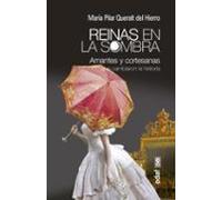 Reinas En La Sombra: Amantes Y Cortesanas Que Cambiaron La Histor Ia