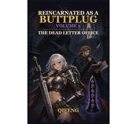 Reincarnated as a Buttplug: The Dead Letter Office (Volume 3)