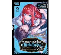Reincarnated in a Mafia Dating Sim, Volume 2: A Yakuza Heiress Becomes the Top-Ranked Villain's Romantic Target!
