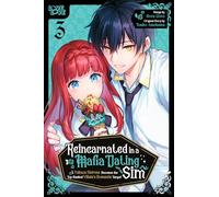Reincarnated in a Mafia Dating Sim, Volume 3: A Yakuza Heiress Becomes the Top-Ranked Villain's Romantic Target!
