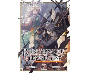 Reincarnated Into a Game as the Hero's Friend: Running the Kingdom Behind the Scenes (Light Novel) Vol. 7: Part 1