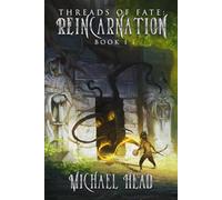 Reincarnation: A Xianxia Cultivation Series (Threads of Fate)