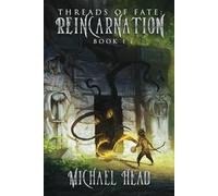 Reincarnation: A Xianxia Cultivation Series (Threads of Fate)