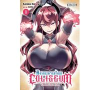 REINCARNATION COLISEUM 01: The Weakest Skill Conquers the Strongest Women and Creates a Harem (Reincarnation Coliseum (Manga))