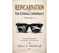 Reincarnation: The Eternal Conspiracy - Volume 1