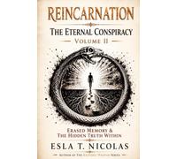 Reincarnation: The Eternal Conspiracy - Volume 2