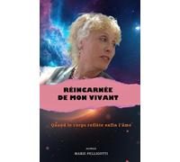 RÉINCARNÉE DE MON VIVANT: Quand le corps reflète enfin l'âme
