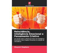Reincidência, Inteligência Emocional e Pensamento Criativo