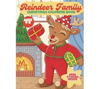 Reindeer Family Christmas Coloring Book | Holiday Carols Story & Cute Winter Scenes for Kids: A festive coloring book with a sweet mini-story, ... adorable winter illustrations for ages 4-8