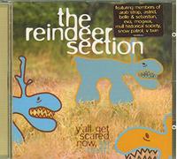 Reindeer Section the - Y'All Get Scared Now Ya Hear